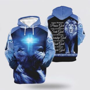 The Lion Cross Happy Moments Praise God 3d Hoodies For Women Men - Christmas Gift